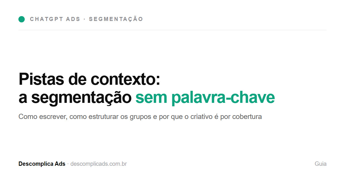 Pistas de Contexto no ChatGPT Ads: Sem Palavra-Chave