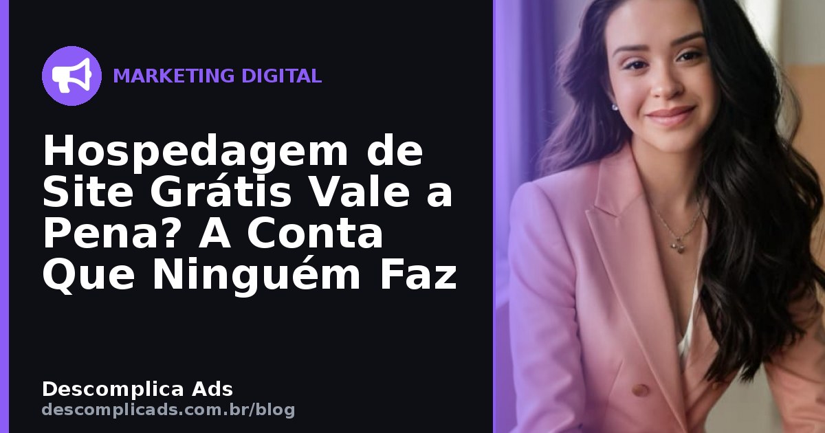 Hospedagem de Site Grátis Vale a Pena? A Conta Real