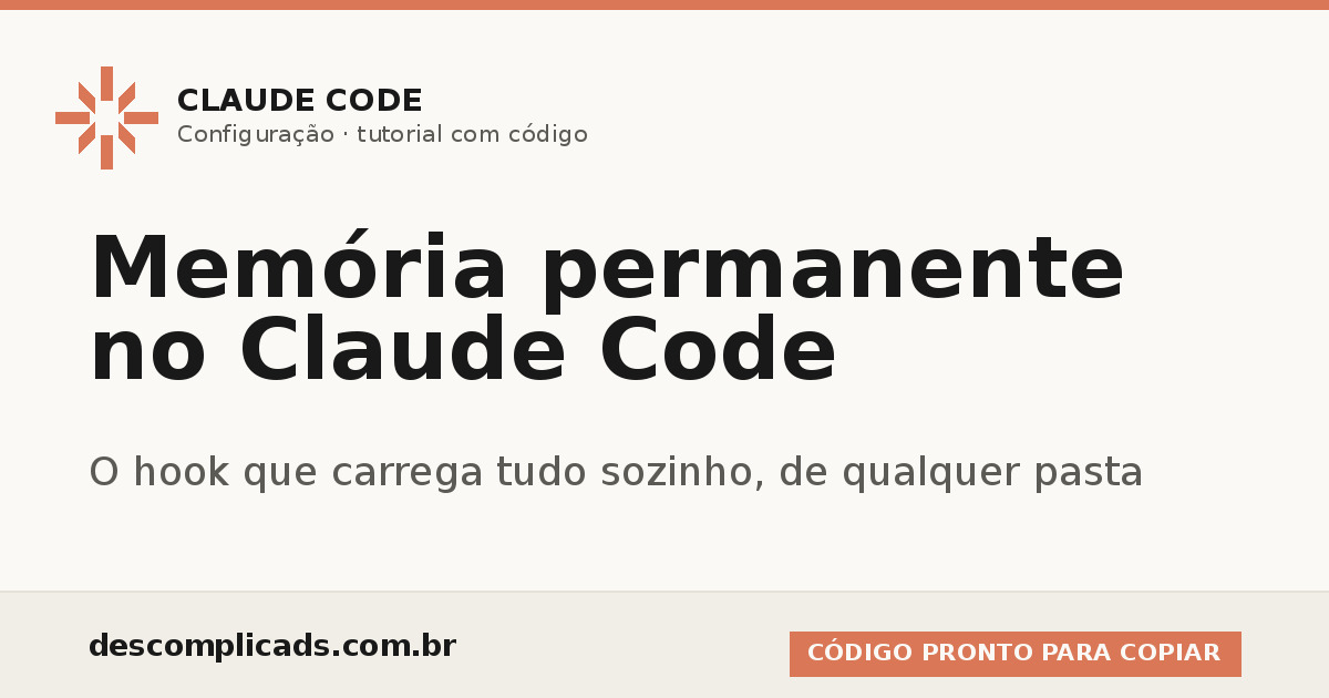 Memória Permanente no Claude Code: o Hook que Resolve o Esquecimento