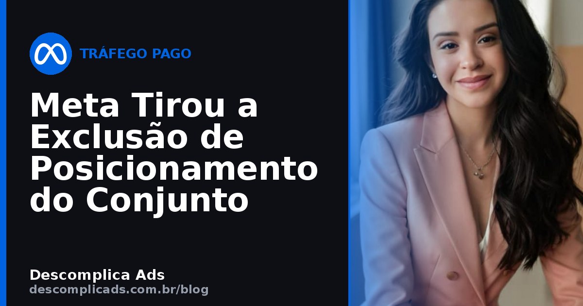 Meta Tirou a Exclusão de Posicionamento do Conjunto