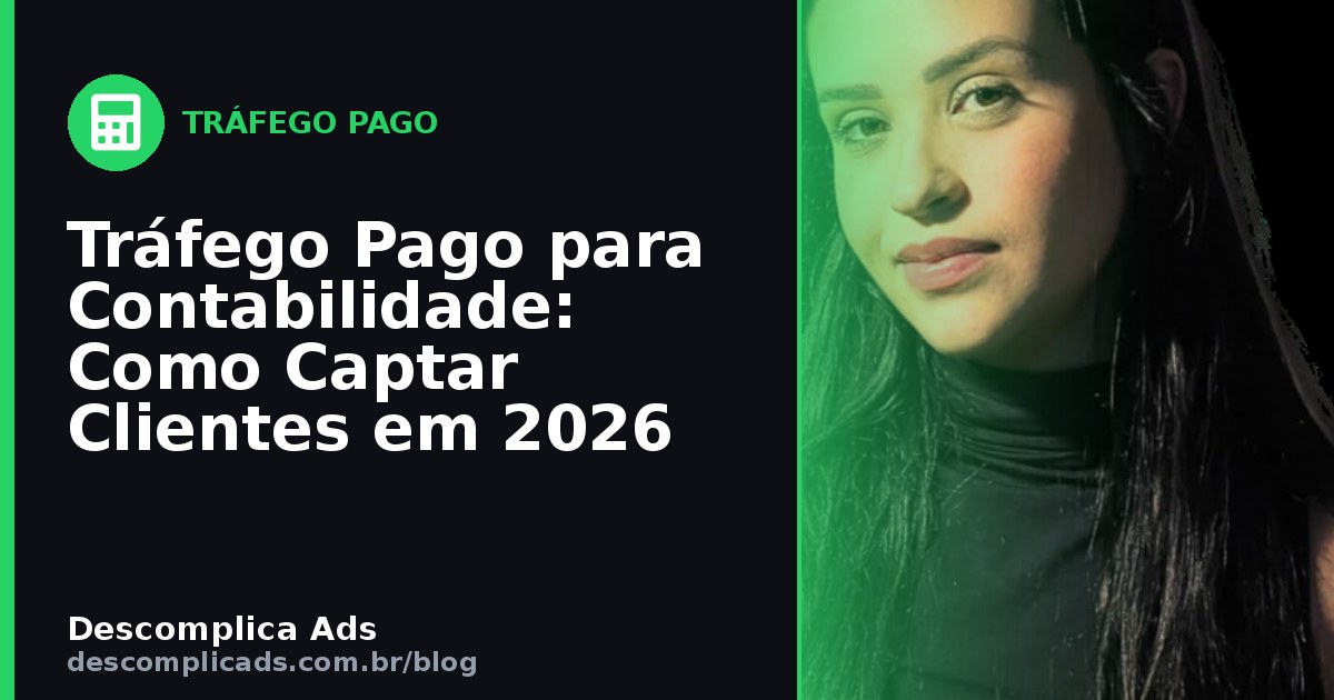 Tráfego Pago para Contabilidade: Captar Cliente PJ