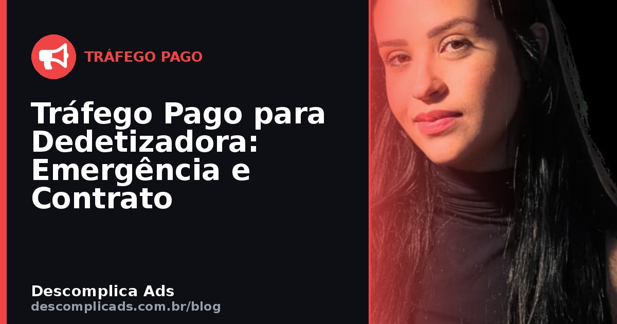 Tráfego Pago para Dedetizadora: Urgência e Contrato