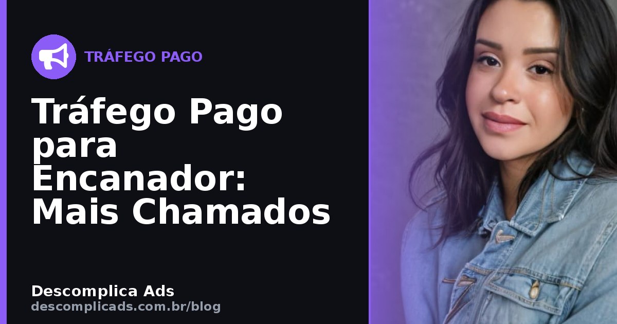 Tráfego Pago para Encanador: Agenda Cheia de Chamados