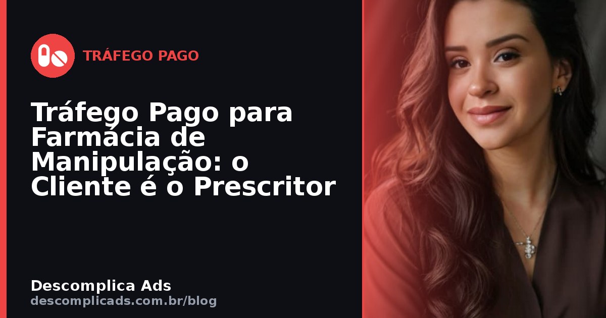Tráfego Pago para Farmácia de Manipulação: o Médico