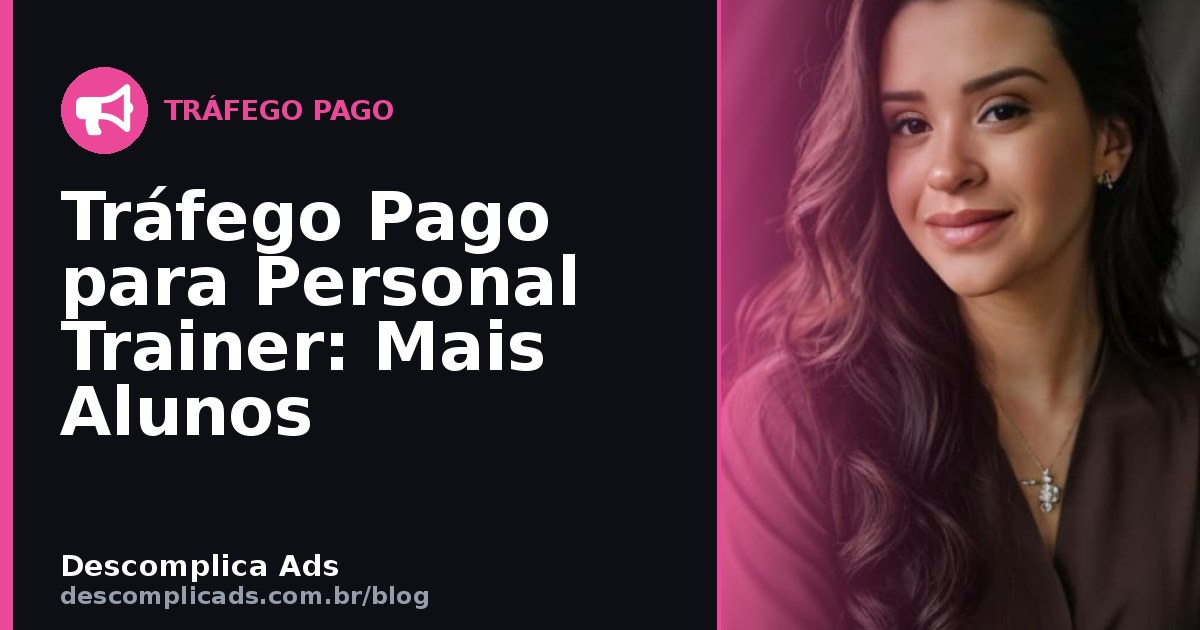 Tráfego Pago para Personal Trainer: Agenda Cheia
