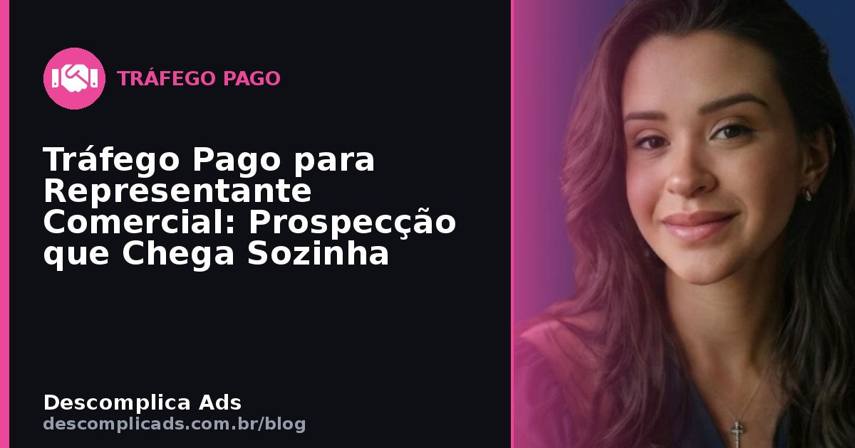 Tráfego Pago para Representante Comercial: Prospecção